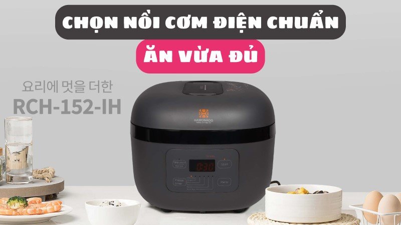 Các loại nồi cơm điện và lượng gạo cần để nấu cho nhiều người ăn