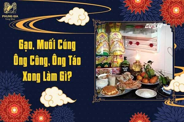 Các cách xử lý gạo muối cúng Ông Táo sau khi hoàn tất nghi lễ