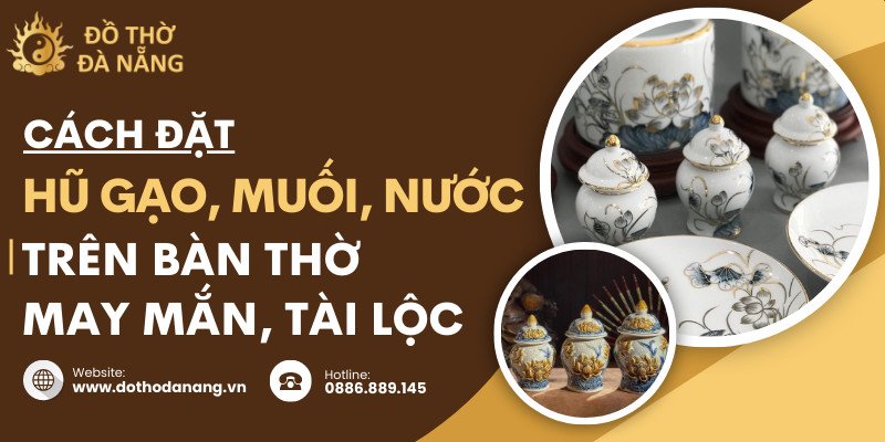 Cách đặt hũ gạo muối nước choé thờ